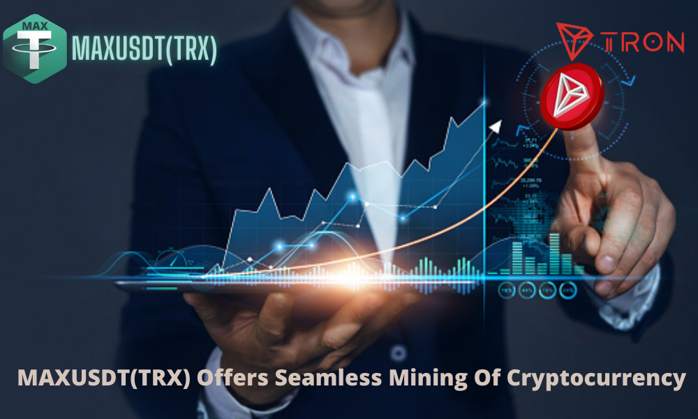 MAXUSDT(TRX) The World Reliable and Certified Cloud Mining Service Provider