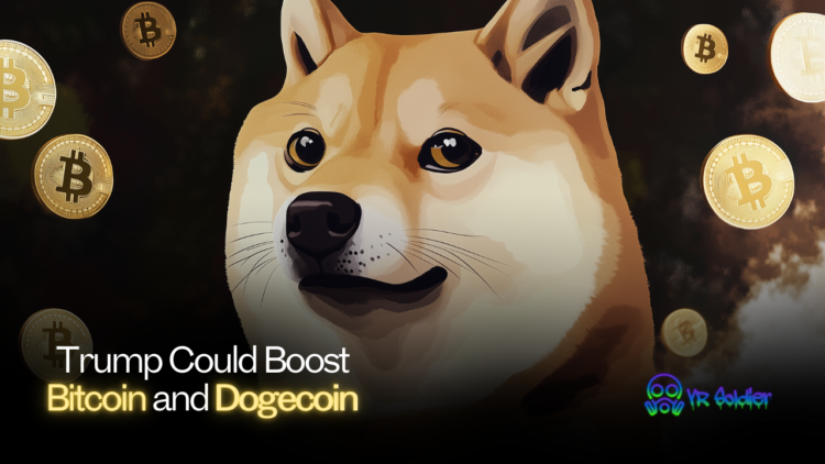 Trump Could Boost Bitcoin and Dogecoin