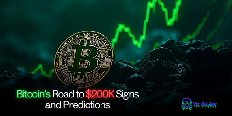 Bitcoin’s Road to $200K Signs and Predictions