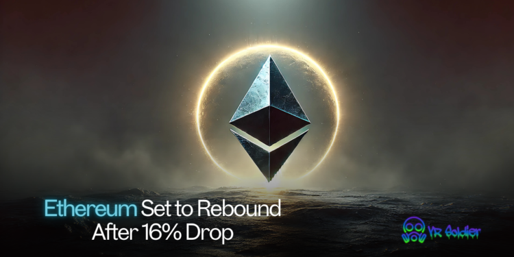 Ethereum Set to Rebound After 16% Drop