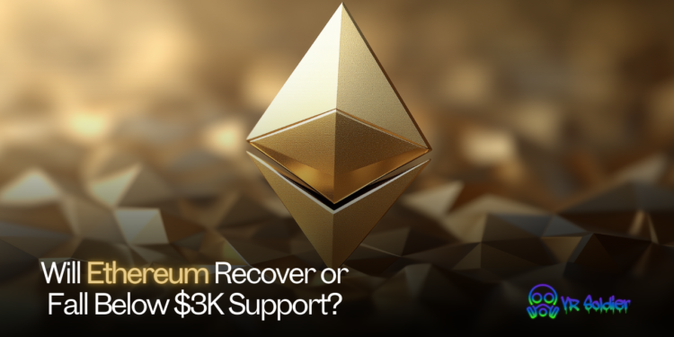 Will Ethereum Recover or Fall Below $3K Support?