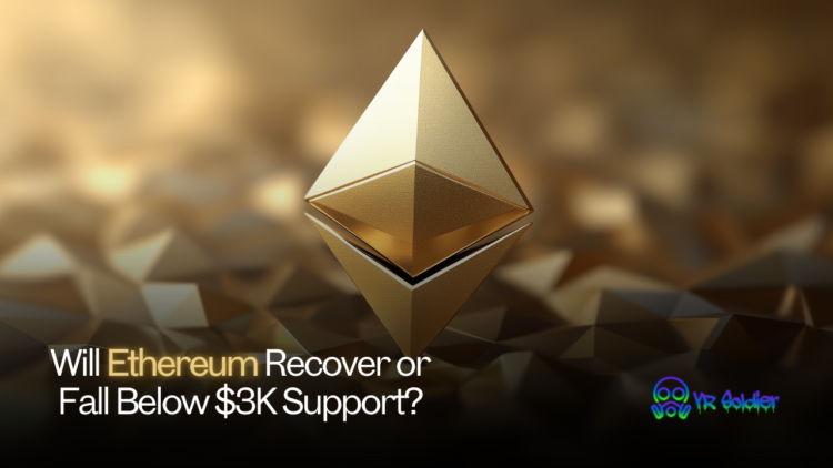 Will Ethereum Recover or Fall Below $3K Support?