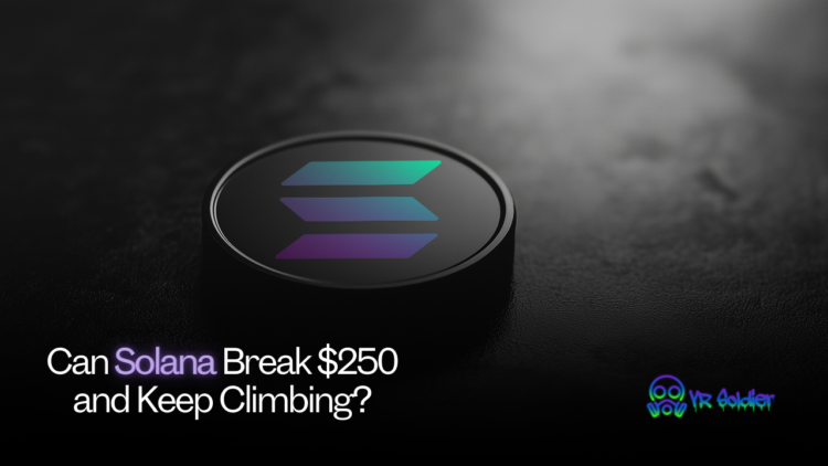 Can Solana Break $250 and Keep Climbing?