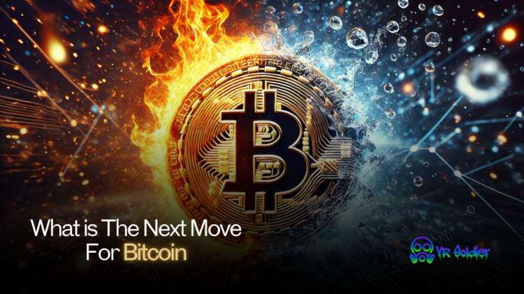 What is The Next Move For Bitcoin