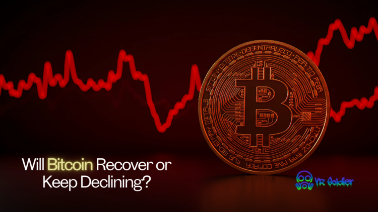 Will Bitcoin Recover or Keep Declining