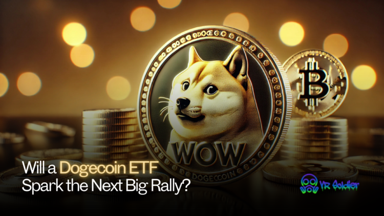 Will a Dogecoin ETF Spark the Next Big Rally