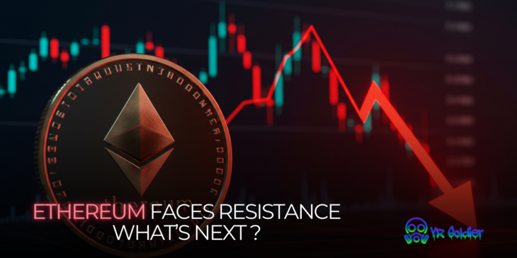 Ethereum Faces Resistance—What’s Next for ETH?