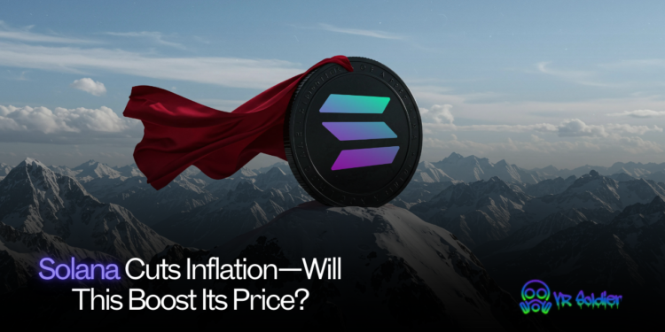 Solana Cuts Inflation—Will This Boost Its Price?